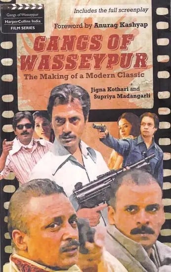 Gangs of Wasseypur: The Making of a Modern Classic