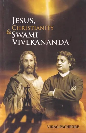 Jesus, Christianity and Swami Vivekananda