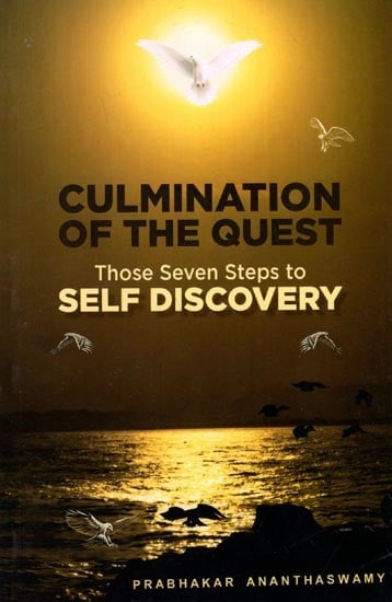 Culmination of the Quest:  Those Seven Steps to Self Discovery