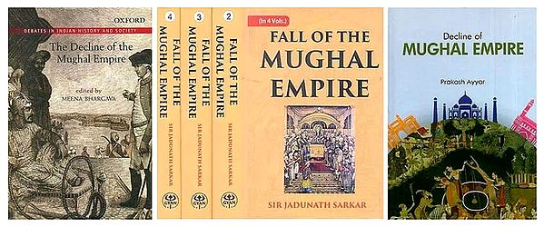 Decline and Fall of Mughal Empire (Set of 6 Books)