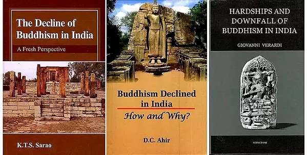 The Decline of Buddhism in India (Set of 3 Books)