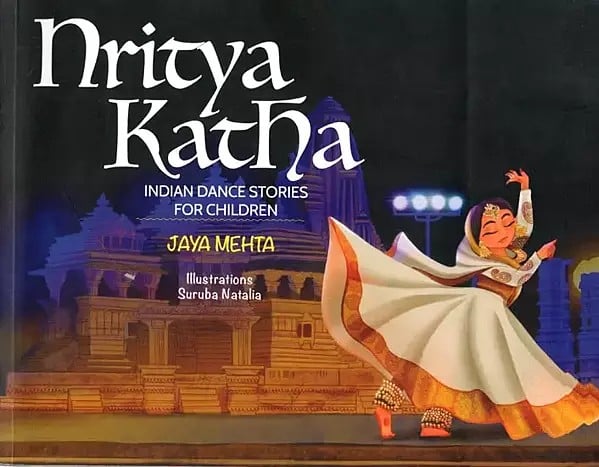 Nritya Katha: Indian Dance Stories for Children