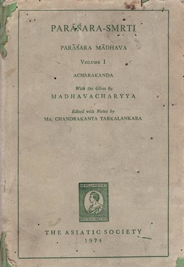 Parasara- Smriti- Parasara Madhava Acharakanda with the Gloss by Madhavacharyya Volume 1 (An Old and Rare Book)