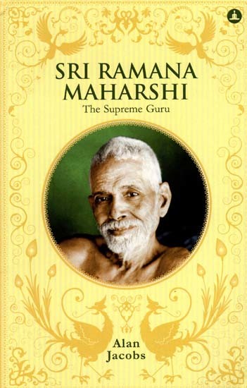 Sri Ramana Maharshi- The Supreme Guru