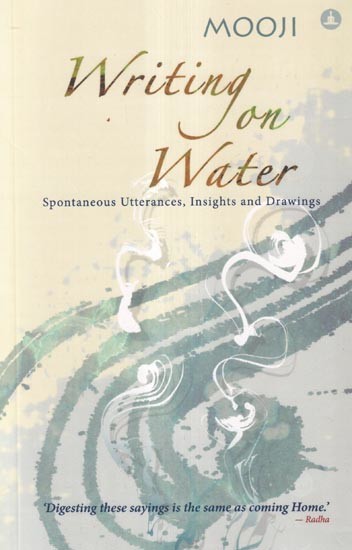 Writing on Water: Spontaneous Utterances, Insights and Drawings