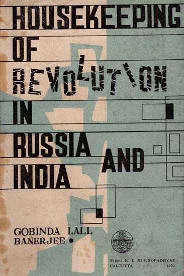 House-Keeping of Revolution in Russia and India  (An Old and Rare Book)