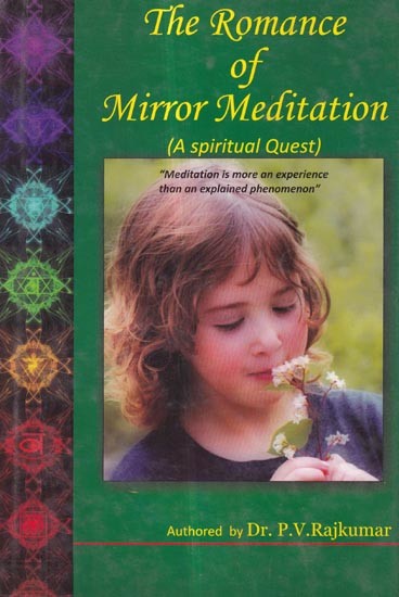 The Romance of Mirror Meditation  (A Spiritual Quest )