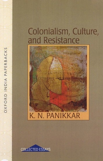 Colonialism, Culture and Resistance (Collected Essays)