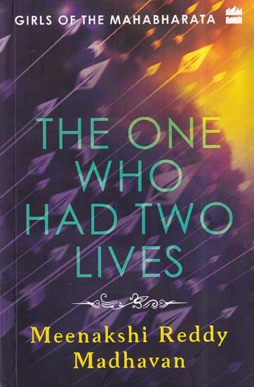 The One Who Had Two Lives: Girls of The Mahabharata