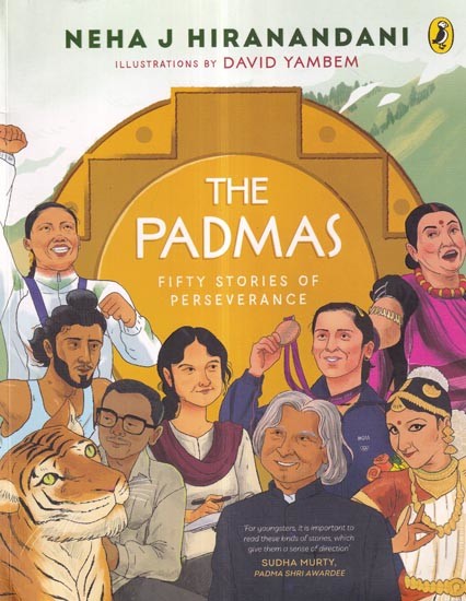 The Padmas: Fifty Stories of Perseverance