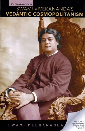 Swami Vivekananda's Vedantic Cosmopolitanism