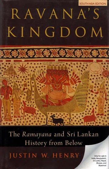 Ravana's Kingdom- The Ramayana and Sri Lankan History from Below