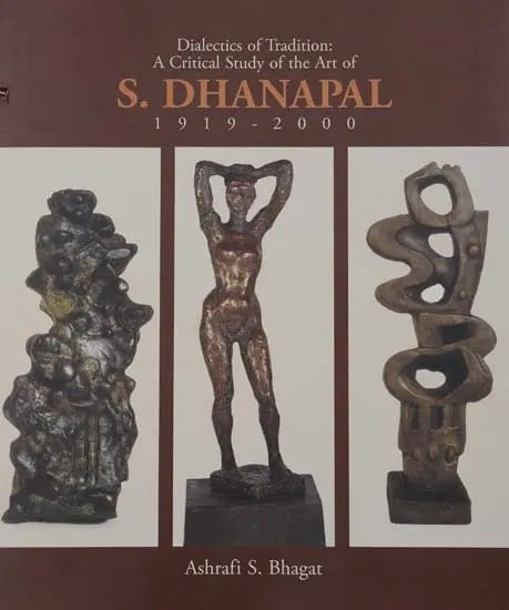 Dialectics of Tradition: A Critical Study of the Art of S. Dhanapal (1919-2000)