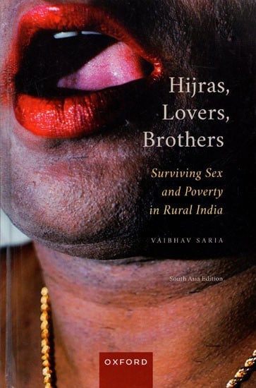 Hijras, Lovers, Brothers- Surviving Sex and Poverty in Rural India