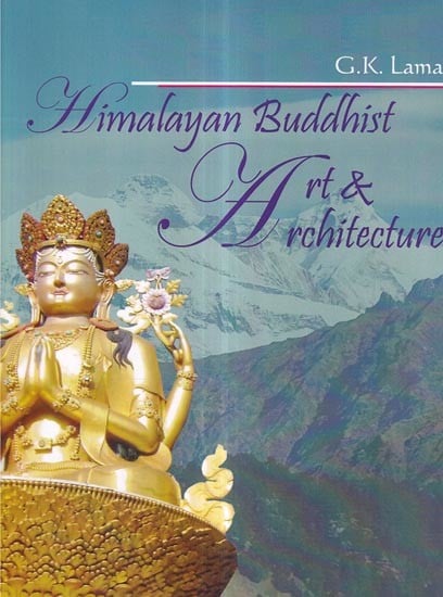 Himalayan Buddhist Art and Architecture