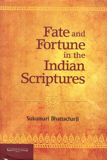 Fate and Fortune in the Indian Scriptures