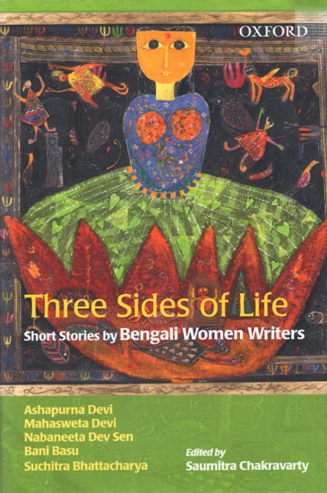 Three Sides of Life- Short Stories by Bengali Women Writers