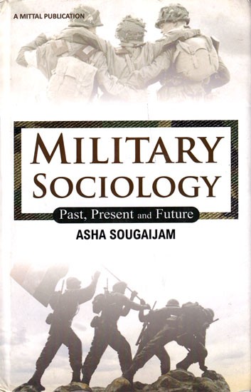 Military Sociology: Past, Present and Future