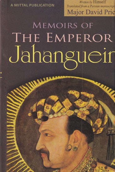 Memoirs of the Emperor Jahangueir