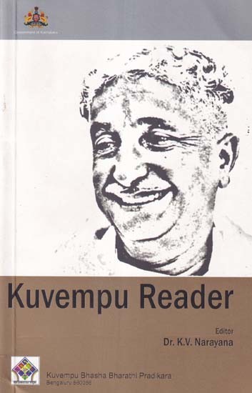 Kuvempu Reader Selections from Dr. K.V. Puttapa's Writings