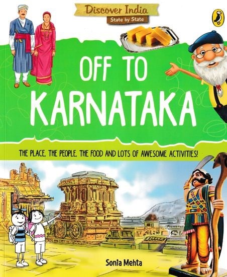 Off to Karnataka (The Place, the People, the Food and Lots of Awesome Activities!)