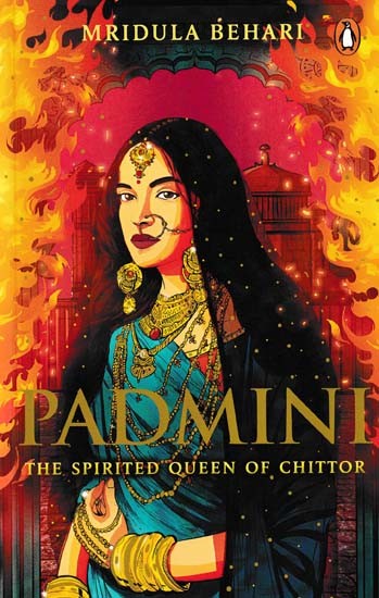 Padmini (The Spirited Queen of Chittor)