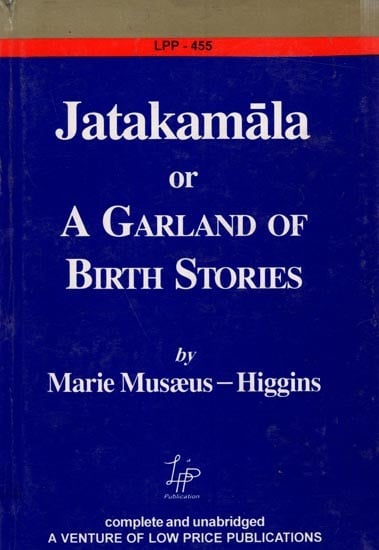 Jatakamala or A Garland of Birth Stories