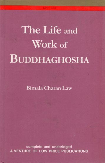 The Life and Work of Buddhaghosha