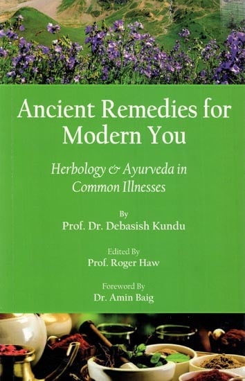 Ancient Remedies for Modern You- Herbology & Ayurveda in Common Illnesses