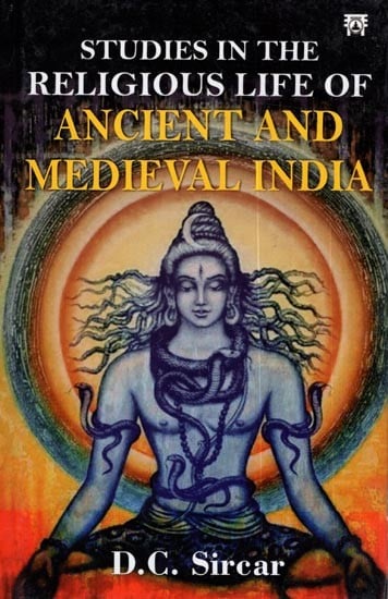 Studies in the Religious Life of Ancient and Medieval India