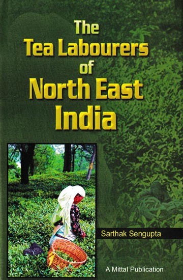 The Tea Labourers of North East India