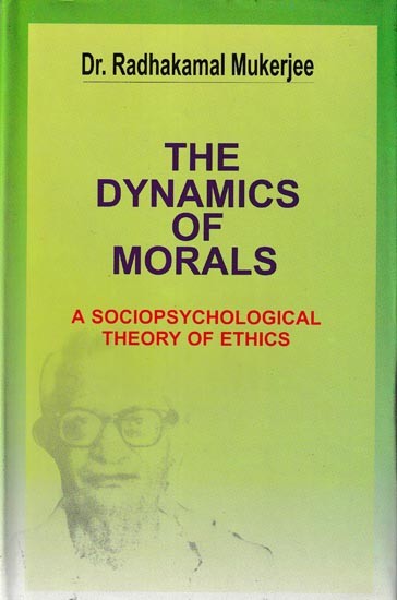 The Dynamics of Morals: A Sociopsychological Theory of Ethics