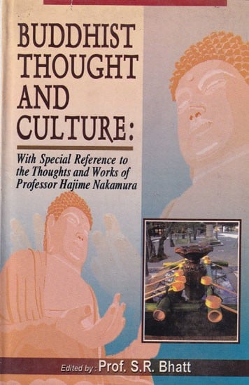 Buddhist Thought and Culture: Indo-Japan Seminar on Buddhist Philosophy (With Special Reference to the Thoughts and Works of Professor Hajime Nakamura)