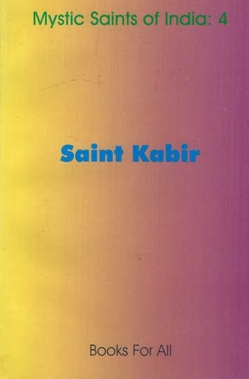 Saint Kabir (Mystic Saints of India: 4)