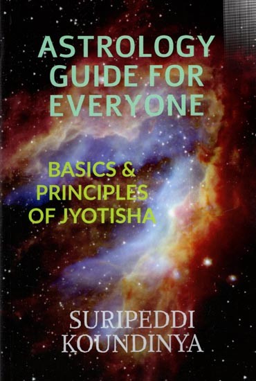 Astrology Guide for Everyone- Basics & Principles of Jyotisha