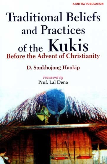 Traditional Beliefs And Practices of the Kukis- Before The Advent of Christianity