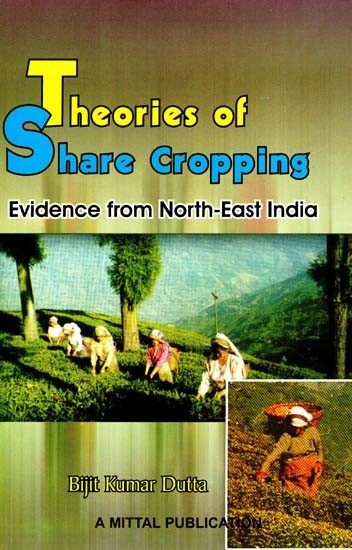 Theories of Share Cropping - Evidence From North-East India