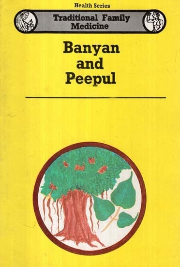 Banyan and Peepul- Traditional Family Medicine (Health Series)