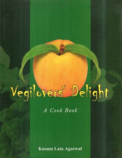 Vegilovers' Delight: A Cook Book