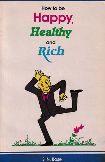 How to be Happy and Rich (An Old and Rare Book)