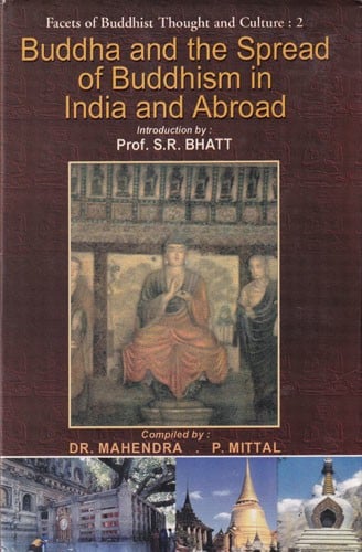 Buddha and the Spread of Buddhism in India and Abroad (Collection of Articles from the Indian Historical Quarterly)