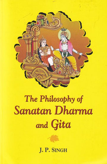 The Philosophy of Sanatan Dharma And Gita