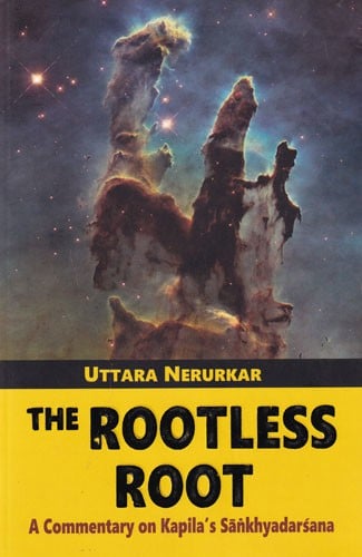 The Rootless Root: A Commentary on Kapila's Sankhyadarsana