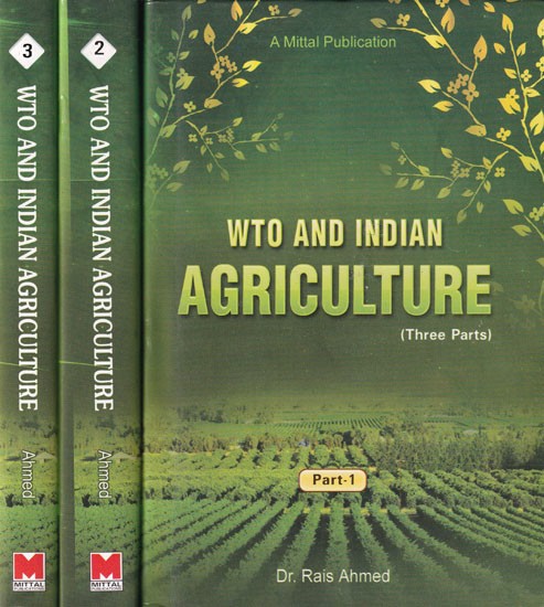 WTO and Indian Agriculture: Opportunities, Problems and Challenges (Set of 3 Volumes)