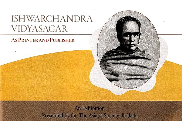 Ishwarchandra Vidyasagar- An Exhibition Presented by the The Asiatic Society