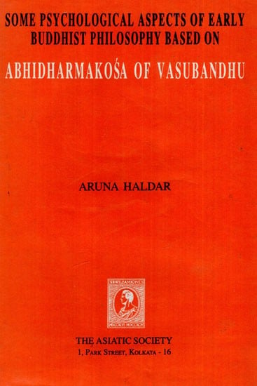 Some Psychological Aspects of Early Buddhist Philosophy Based on Abhidharmakosa of Basubandhu