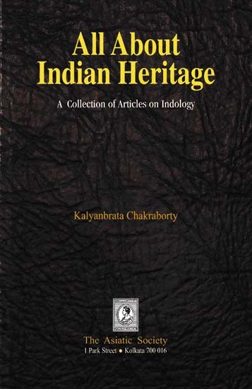 All About Indian Heritage- A Collection of Articles on Indology