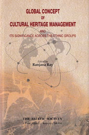 Global Concept of Cultural Heritage Management and its Significance Across the Ethnic Groups