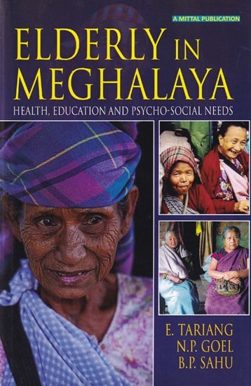 Elderly in Meghalaya: Health, Education and Psycho-Social Needs