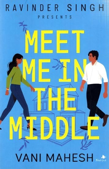 Ravinder Singh Presents- Meet Me in The Middle (Novel)